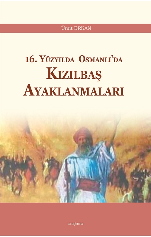16. Yüzyılda Osmanlı’da Kızılbaş Ayaklanmaları -136