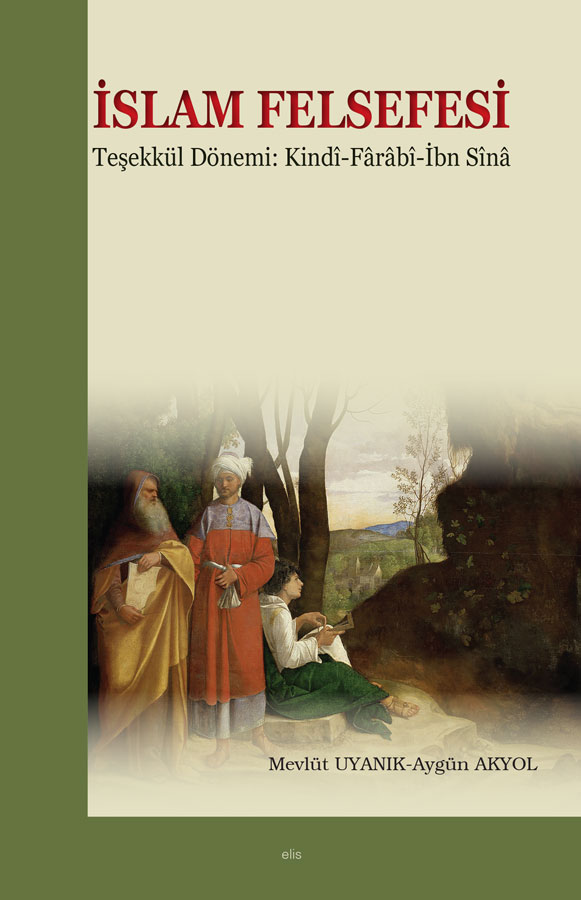 İslam Felsefesinin Teşekkül Dönemi: Kindî-Fârâbî-İbn Sînâ -106