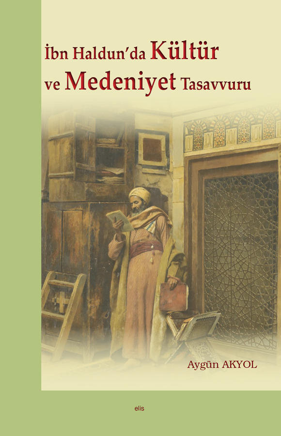 İbn Haldun’da Kültür ve Medeniyet Tasavvuru -132