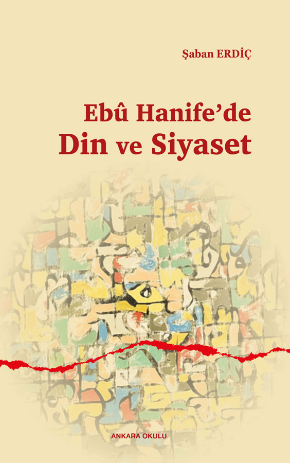 Ebû Hanife’de Din ve Siyaset -324