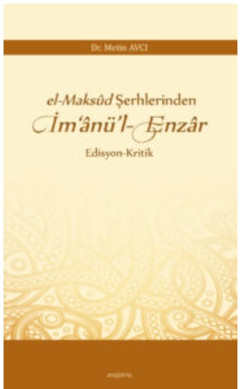 el-Maksûd Şerhlerinden İm‘ânü’l-Enzâr (Edisyon-Kritik) -281