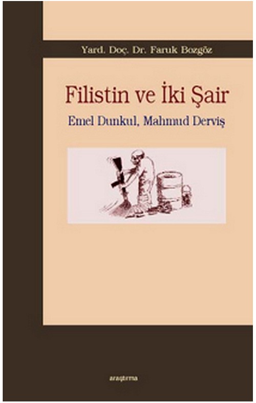 Filistin ve İki Şair : Emel Dunkul - Mahmud Derviş -