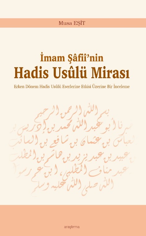 İmam Şâfiî’nin Hadis Usûlü Mirası -331