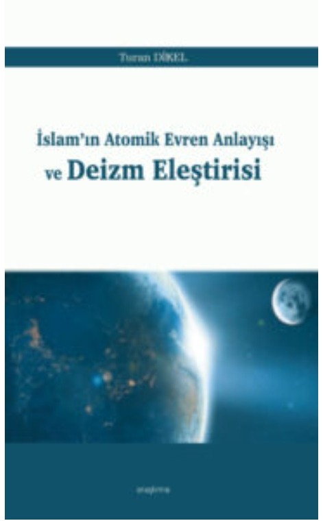 İslam’ın Atomik Evren Anlayışı ve Deizm Eleştirisi -276