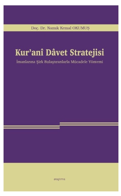 Kur’anî Dâvet Stratejisi İmanlarına Şirk Bulaştıranlarla Mücadele Yöntemi -240