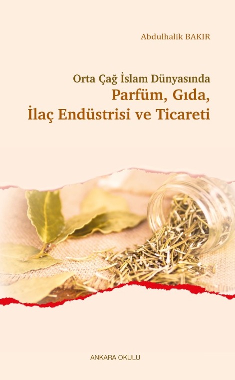 Orta Çağ İslam Dünyasında Parfüm, Gıda, İlaç Endüstrisi ve Ticareti -452