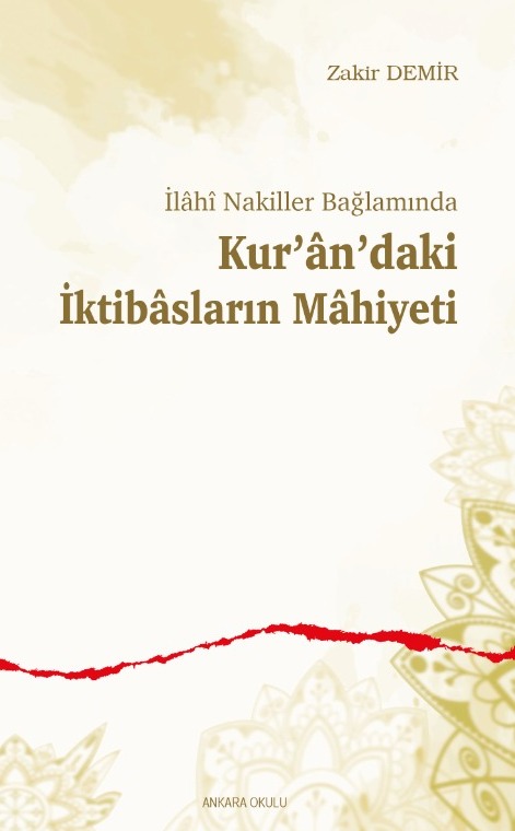 İlâhî Nakiller Bağlamında Kur’ân’daki İktibâsların Mâhiyeti -498