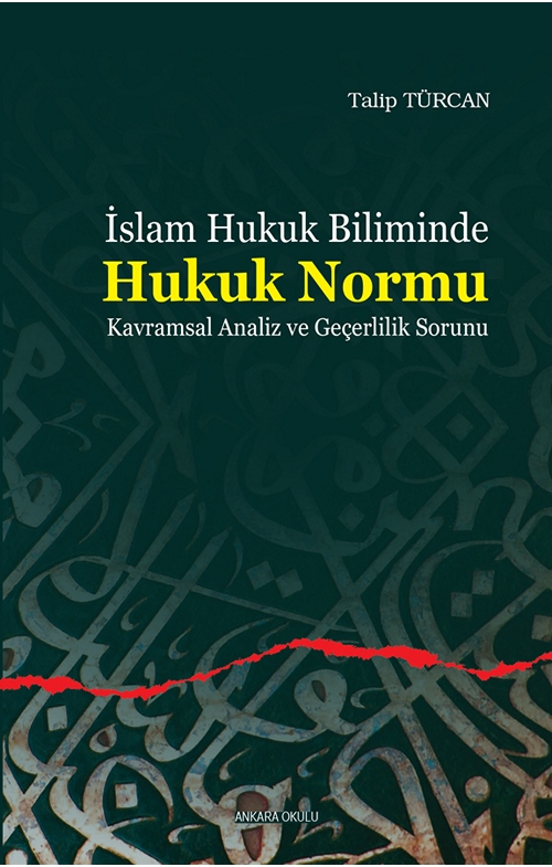 İslam Hukuk Biliminde Hukuk Normu Kavramsal Analiz ve Geçerlilik Sorunu -62