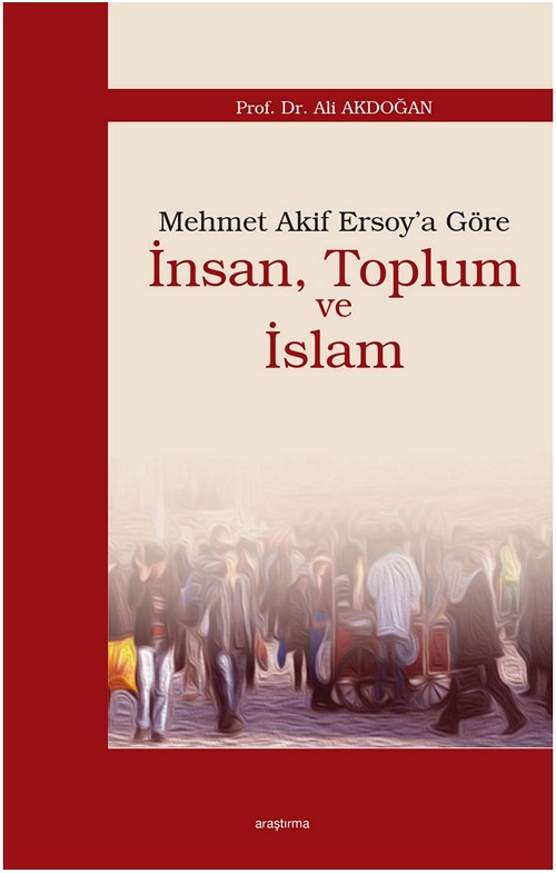 Mehmet Akif Ersoy’a Göre İnsan, Toplum ve İslam -120