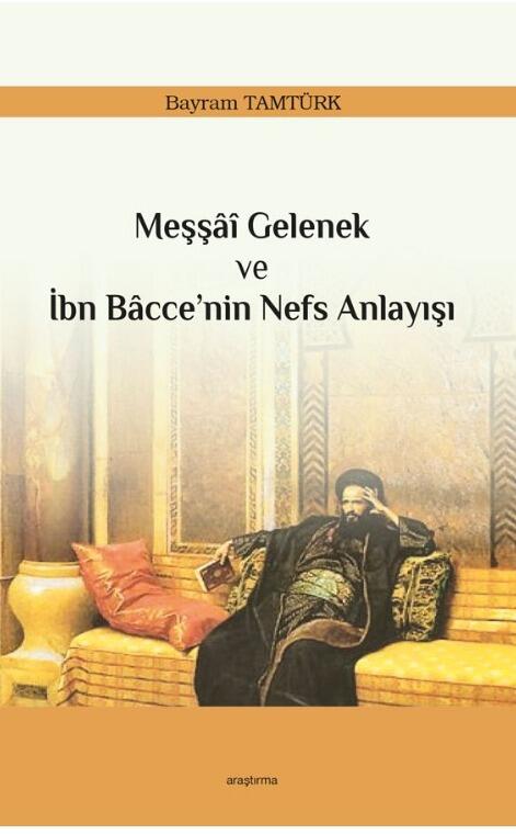 Messai Gelenek ve Ibn Baccenin Nefs Anlayisi